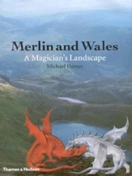 Merlin and Wales by Michael Dames Hardback