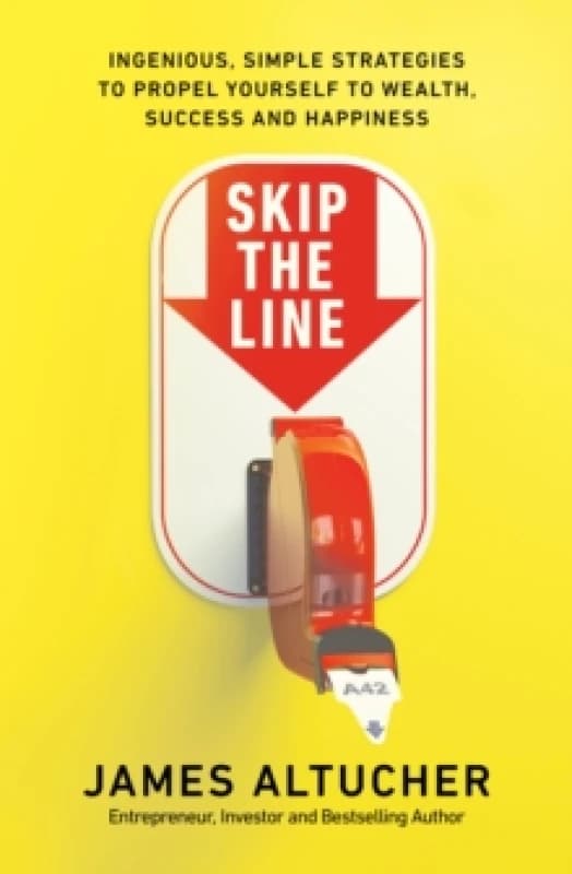 Skip the Line. Paperback. By James Altucher Books
