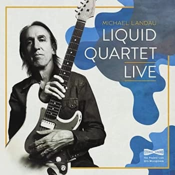 Michael Landau - Liquid Quartet Live CD