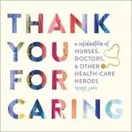 thank you for caring a celebration of nurses doctors and other health care