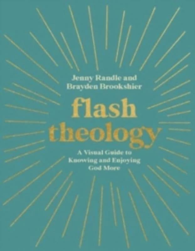 Flash Theology. Paperback. By Jenny Randle, Brayden Brookshier Books