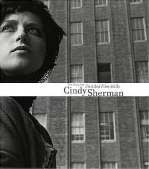 The Complete Untitled Film Stills by Cindy Sherman Hardback