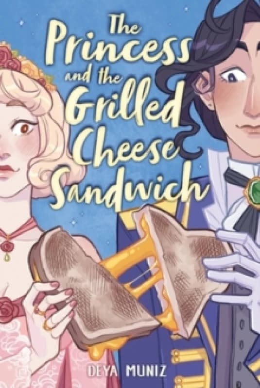 The Princess and the Grilled Cheese Sandwich. Paperback. By Deya Muniz Books