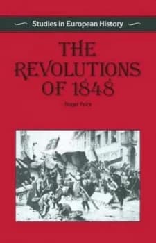The Revolutions of 1848 by Roger Price Book