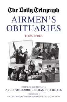 The Daily Telegraph Airmens Obituaries Book Three