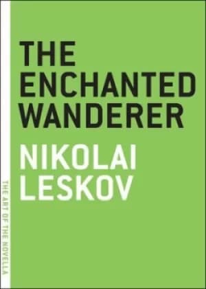 The enchanted wanderer by Nikolai Leskov