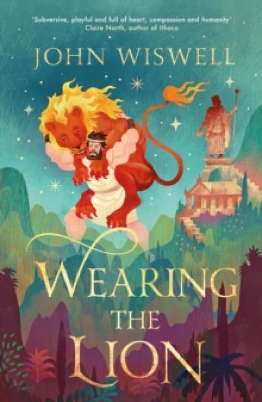Wearing The Lion : The Story of Hercules as You've Never Read It Before, by the Nebula Award-Winning Author Hardback