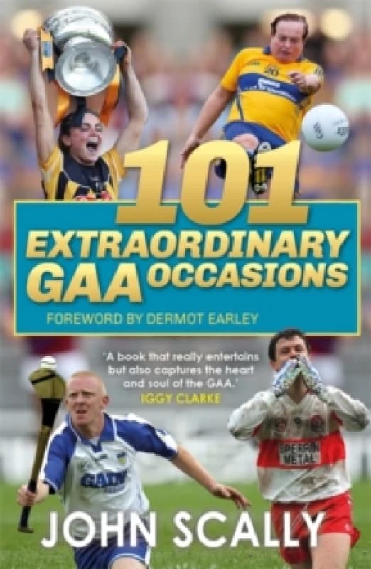101 Extraordinary GAA Occasions Paperback / softback