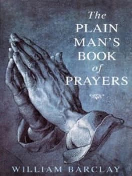 The Plain Mans Book of Prayers by William Barclay Paperback