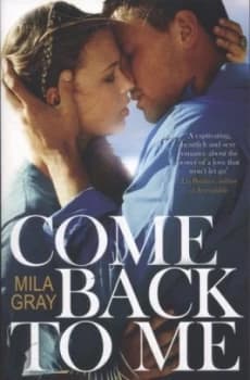 Come Back to Me by Mila Gray Paperback
