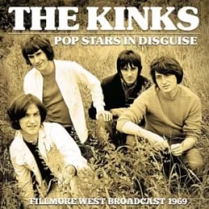 Pop Stars in Disguise Filmore West Broadcast 1969 by The Kinks CD Album