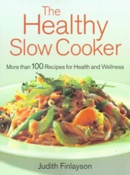 The Healthy Slow Cooker by Judith Finlayson Paperback