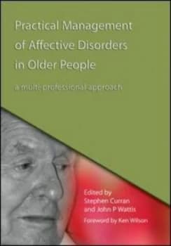 Practical Management of Affective Disorders in Older People by Stephen Curran Paperback