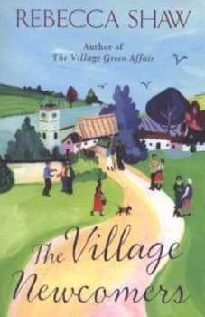 The Village Newcomers by Rebecca Shaw Book