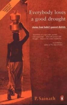 Everybody Loves a Good Drought by P Sainath Paperback
