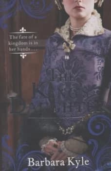 The Kings Daughter by Barbara Kyle Book