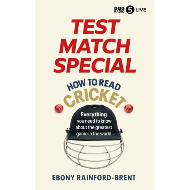 Test Match Special: How to Read Cricket : Everything you need to know about the greatest game in the world Hardback