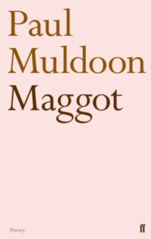 Maggot. Paperback. By Paul Muldoon Books