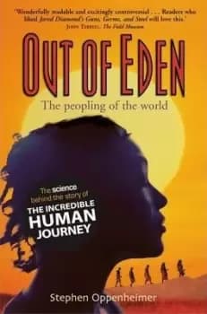 Out of Eden: The Peopling of the World by Stephen Oppenheimer
