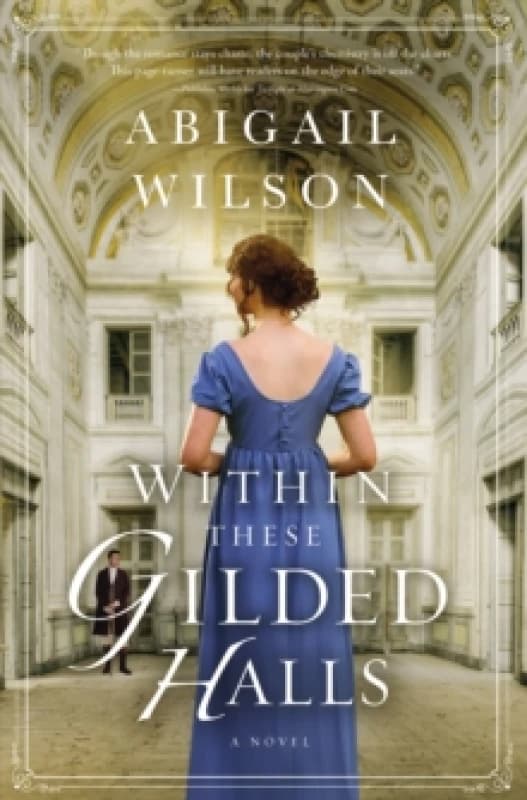 Within These Gilded Halls. Paperback. By Abigail Wilson Books