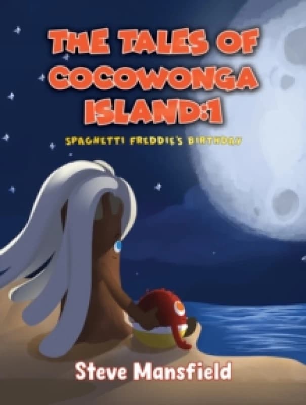 The Tales of Cocowonga Island:1 : Spaghetti Freddie's Birthday Paperback / softback