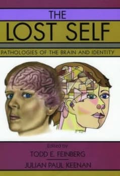The Lost Self by Todd E. Feinberg Hardback