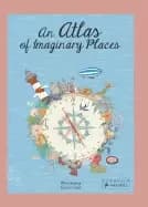 atlas of imaginary places cassany mia and de lima ana