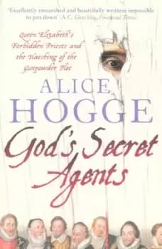 God's secret agents - Alice Hogge - Paperback - Used