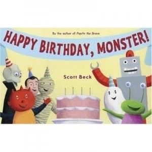 Happy Birthday Monster by Scott Beck Hardback