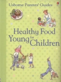 Healthy Food for Young Children by Henny Fordham and Shelagh Mcnicholas and Ruth Russell and Felicity Brooks and Emma Helborough Paperback