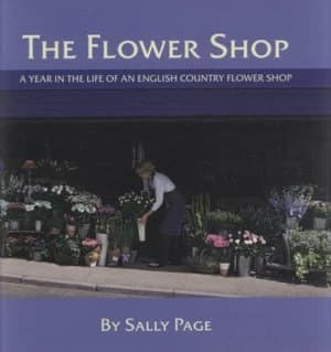 The Flower Shop by Sally Page and Billy Kelly and Ted Martin and Mike Taylor Hardback