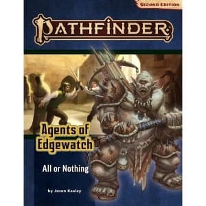 Pathfinder Adventure Path: All or Nothing (Agents of Edgewatch 3 of 6)