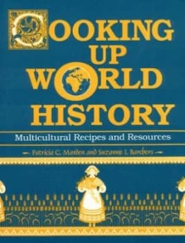 Cooking up World History by Suzanne I. Barchers Paperback