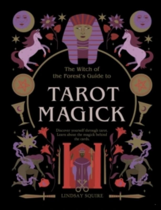 The Witch of the Forest's Guide to Tarot Magick. Paperback. By Lindsay Squire Books