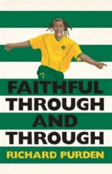 Faithful through and through by Richard Purden Hardback
