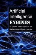 artificial intelligence engines a tutorial introduction to the mathematics