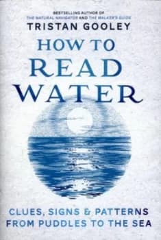 How to Read Water by Tristan Gooley Hardback