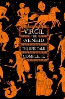 Aeneid, The Epic Tale Complete