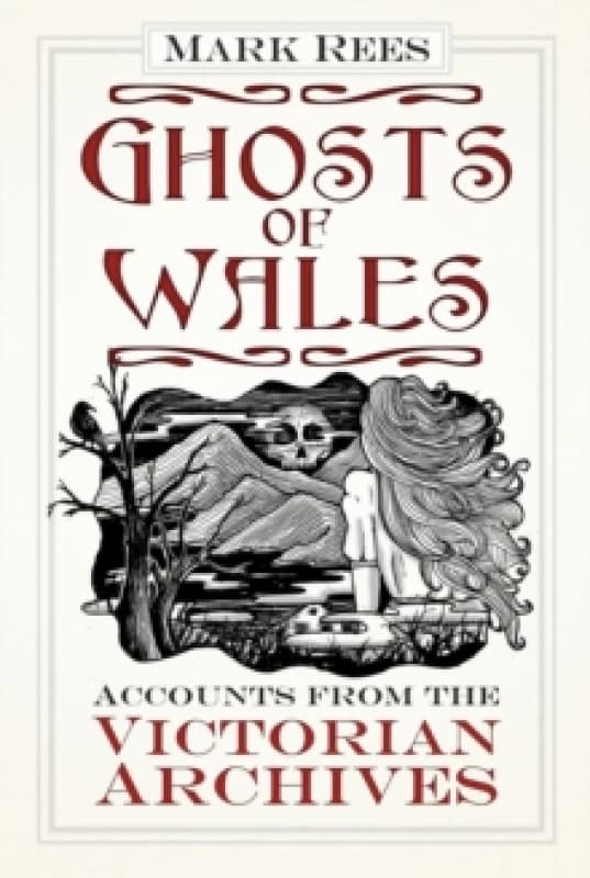 Ghosts of Wales. Paperback. By Mark Rees Books