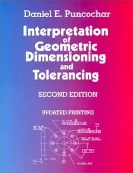 Interpretation of geometric dimensioning and tolerancing by Daniel Puncochar