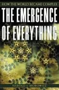 emergence of everything how the world became complex