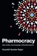 pharmocracy value politics and knowledge in global biomedicine