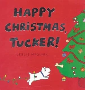 Happy Christmas Tucker by Leslie Mcguirk Hardback