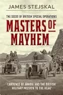 masters of mayhem lawrence of arabia and the british military mission to th