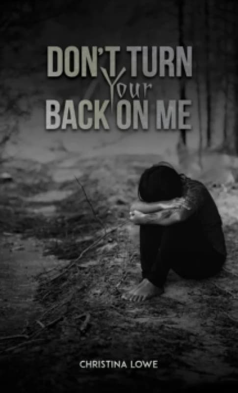Don't Turn Your Back on Me. Paperback. By Christina Lowe Books