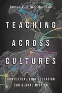 teaching across cultures contextualizing education for global mission