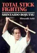 total stick fighting shintaido bojutsu