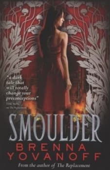 Smoulder by Brenna Yovanoff Paperback