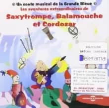 Les Aventures Extraordinaires De Saxytrompe/Balamouche/Cordozar