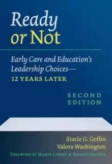 Ready or Not : Early Care and Educations Leadership Choices-12 Years Later
